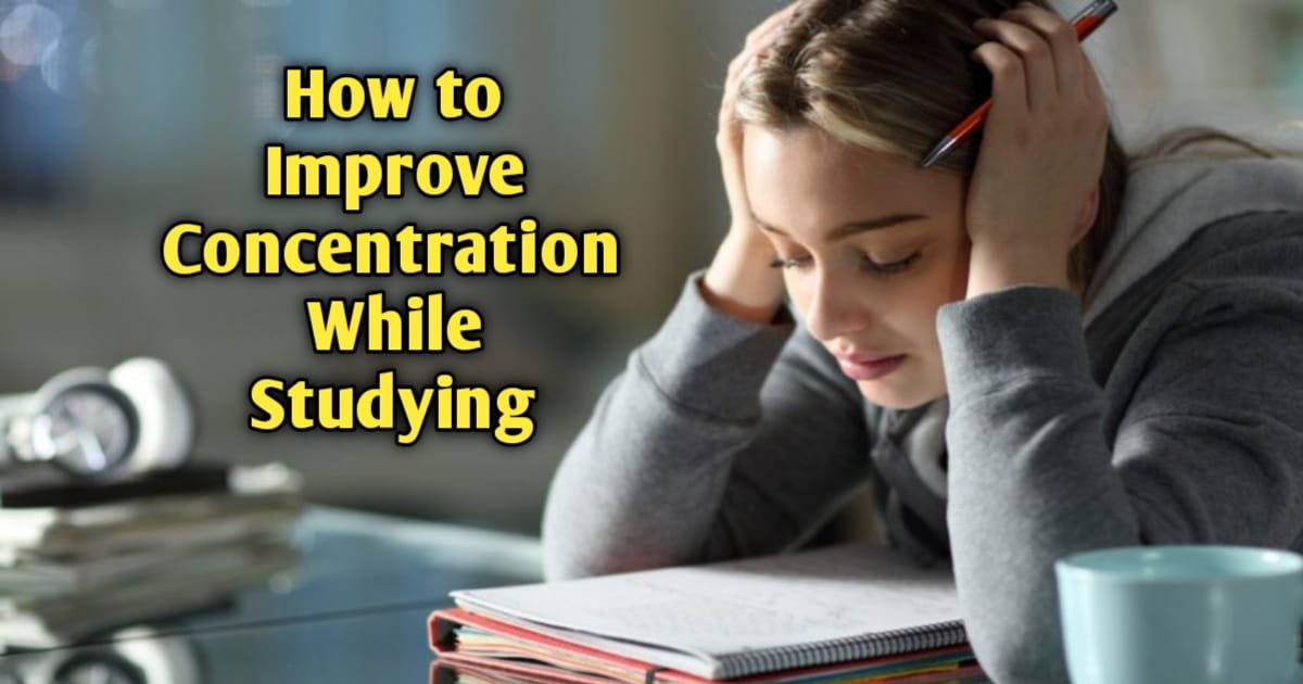 Improve Concentration While Studying