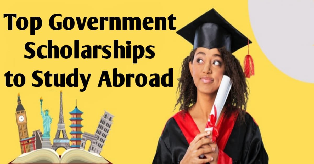 Government Scholarships to Study Abroad